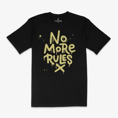 No More Rules  | Typography | T-Shirt